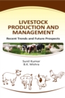 Image for Livestock Production And Management: Recent Trends And Future Prospects