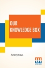 Image for Our Knowledge Box : Or, Old Secrets And New Discoveries.