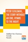 Image for Peter Schlemihl, The Story Without An End, Hymns To The Night