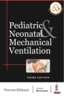 Image for Pediatric &amp; Neonatal Mechanical Ventilation