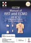 Image for ISCCM Manual of RRT and ECMO in ICU : A Reference Book for Practicing Intensivists