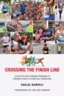 Image for Crossing the Finish Line : A Six Months Running Program to get you to the Finish Line of a Half Marathon