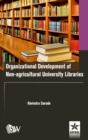 Image for Organizational Development of Non-agricultural University Libraries