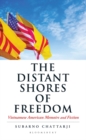 Image for The Distant Shores of Freedom: Vietnamese American Memoirs and Fiction