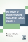 Image for The History Of England From The Accession Of James II. (Volume I)
