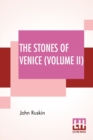 Image for The Stones Of Venice (Volume II) : Volume II - The Sea Stories