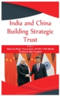 Image for India and China : Building Strategic Trust