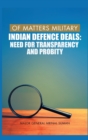 Image for Of Matters Military : Indian Defence Deals