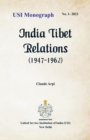 Image for India Tibet Relations (1947-1962)