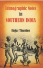 Image for Ethnographic Notes in Southern India