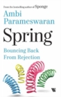 Image for Spring : Bouncing Back From Rejection