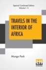 Image for Travels In The Interior Of Africa (Complete) : Edited By Henry Morley (Complete Edition Of Two Volumes)