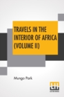 Image for Travels In The Interior Of Africa (Volume II)