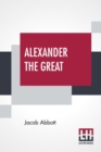 Image for Alexander The Great