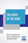 Image for The Death Of The Gods : Translated By Herbert Trench