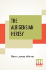 Image for The Albigensian Heresy