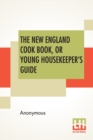 Image for The New England Cook Book, Or Young Housekeeper&#39;s Guide