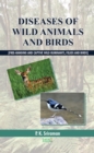 Image for Diseases Of Wild Animals And Birds [Free-Ranging And Captive Wild Ruminants, Felids And Birds]