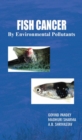 Image for Fish Cancer By Environmental Pollutants (A Research Book On Fishery Science)