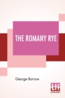 Image for The Romany Rye : A Sequel To &#39;Lavengro&#39; With Notes And An Introduction By John Sampson