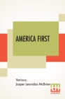 Image for America First : Patriotic Readings Edited By Jasper L. Mcbrien, A. M.