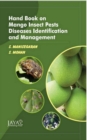 Image for Hand Book On Mango Insect Pests Diseases Identification And Management