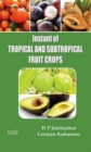 Image for Instant Of Tropical And Subtropical Fruit Crops