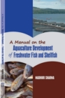 Image for Manual on the Aquaculture Development of Freshwater Fish and Shellfish (A Manual of Fishery Science)