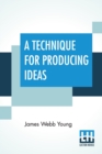 Image for A Technique For Producing Ideas