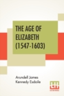Image for The Age Of Elizabeth (1547-1603)