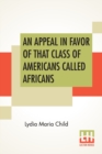 Image for An Appeal In Favor Of That Class Of Americans Called Africans
