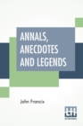 Image for Annals, Anecdotes And Legends