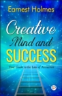 Image for Creative Mind and Success: Your Guide to the Law of Attraction