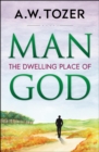 Image for Man: The Dwelling Place of God