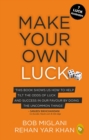 Image for Make Your Own Luck: How to Increase Your Odds of Success in Sales, Startups, Corporate Career and Life