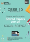 Image for Cbse Class X 2021 Chapter and Topic-Wise Solved Papers 2011-2020 Social Science (All Sets Delhi &amp; All India)