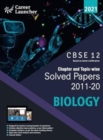 Image for Cbse Class XII 2021 Chapter and Topic-Wise Solved Papers 2011-2020 Biology (All Sets Delhi &amp; All India)