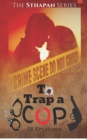 Image for To Trap a Cop : The Sthapan Series: The Sthapan Series