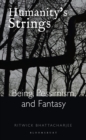 Image for Humanity&#39;s strings: being, pessimism, and fantasy