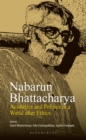 Image for Nabarun Bhattacharya: Aesthetics and Politics in a World After Ethics