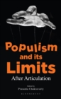 Image for Populism and its limits: after articulation.