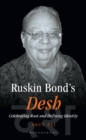 Image for Ruskin Bond&#39;s desh: celebrating root and defining identity