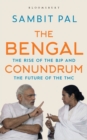 Image for The Bengal Conundrum: The Rise of the BJP and the Future of the TMC