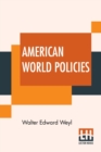 Image for American World Policies