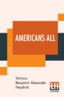 Image for Americans All : Stories Of American Life Of To-Day Edited By Benjamin A. Heydrick