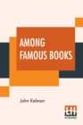 Image for Among Famous Books