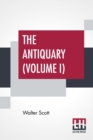 Image for The Antiquary (Volume I)