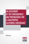 Image for An Assessment Of The Consequences And Preparations For A Catastrophic California Earthquake