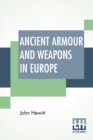 Image for Ancient Armour And Weapons In Europe