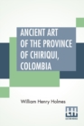 Image for Ancient Art Of The Province Of Chiriqui, Colombia
